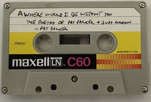 Where Would I Be Without You: The Poetry of Pat Parker + Judy Grahn - Pat Parker